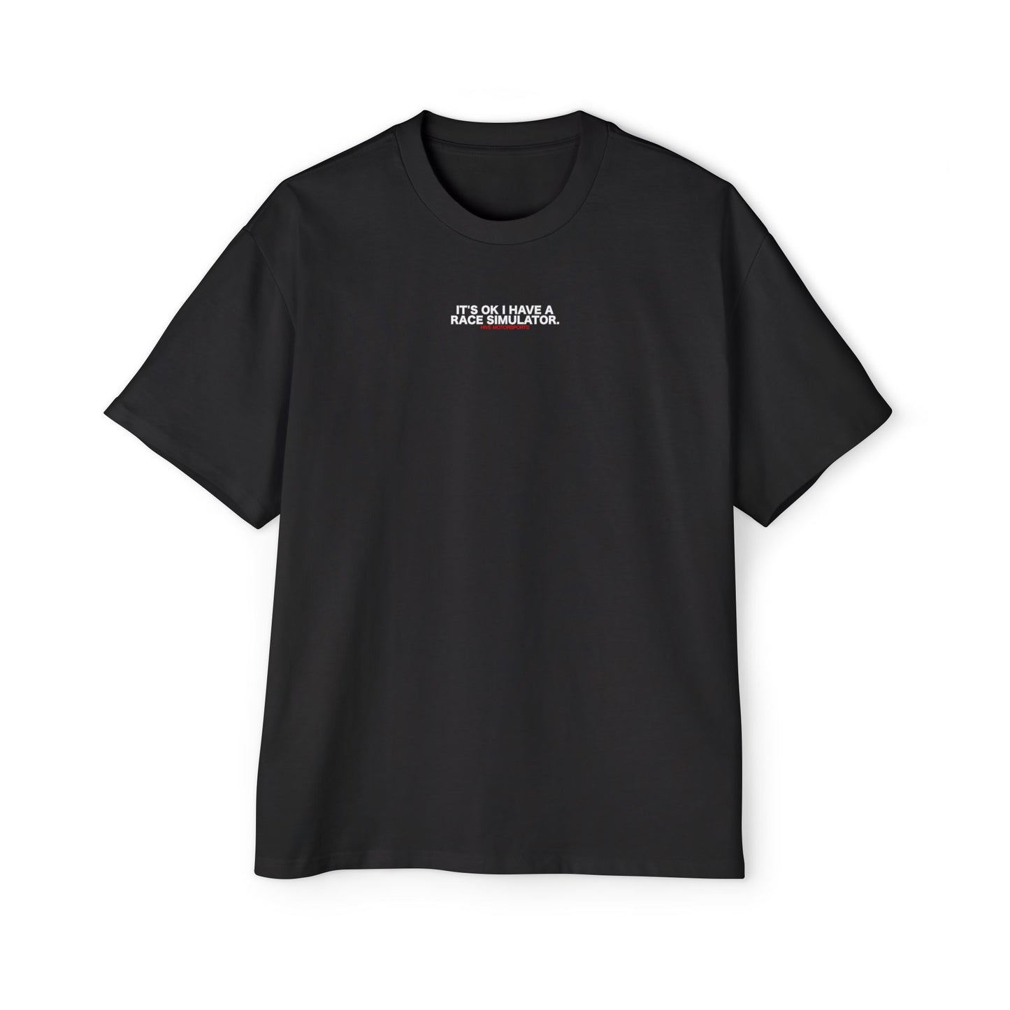 "IT'S OK I HAVE RACE SIMULATOR" Tee Shirt